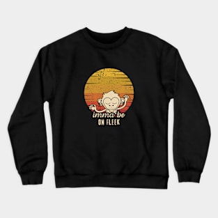 Imma Be On Fleek - Retro Sunset Crewneck Sweatshirt